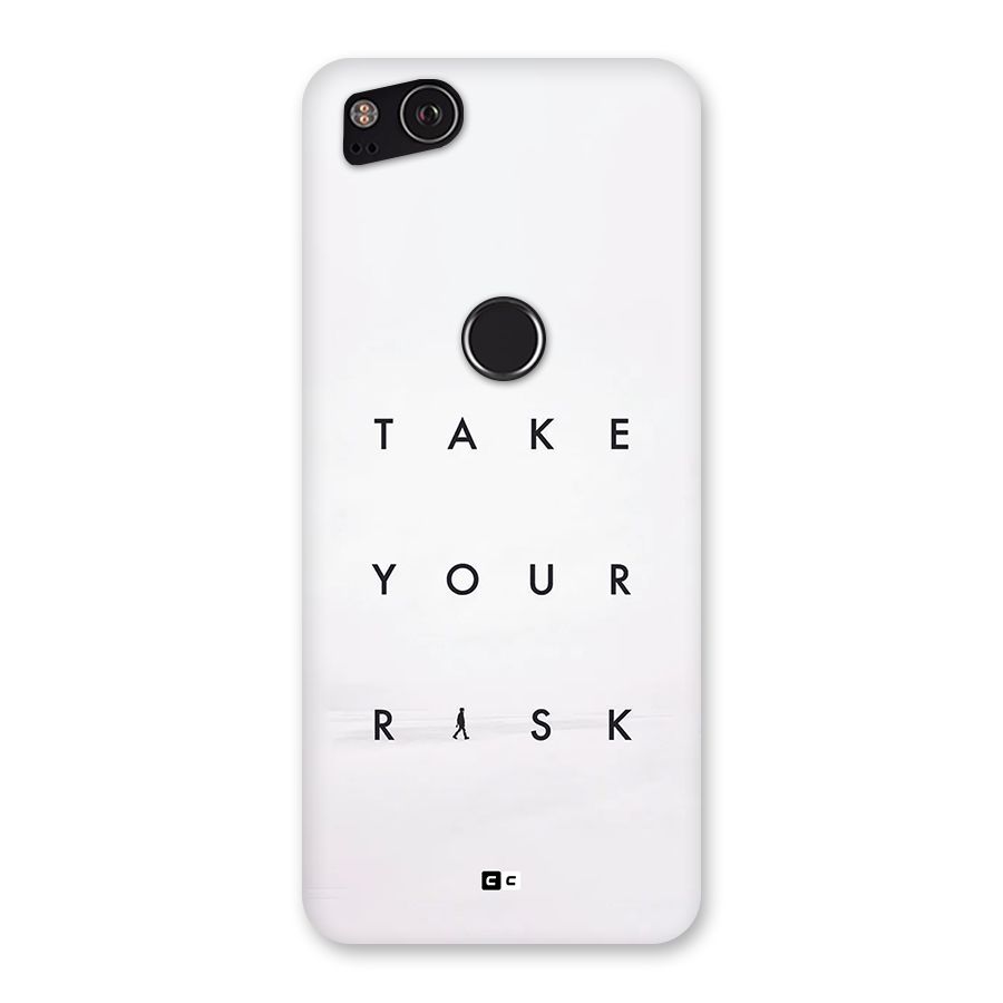 Take Your Risk Back Case for Google Pixel 2