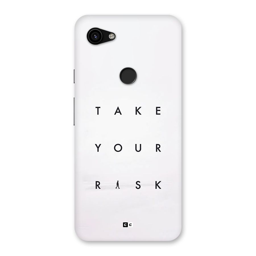 Take Your Risk Back Case for Google Pixel 3a XL