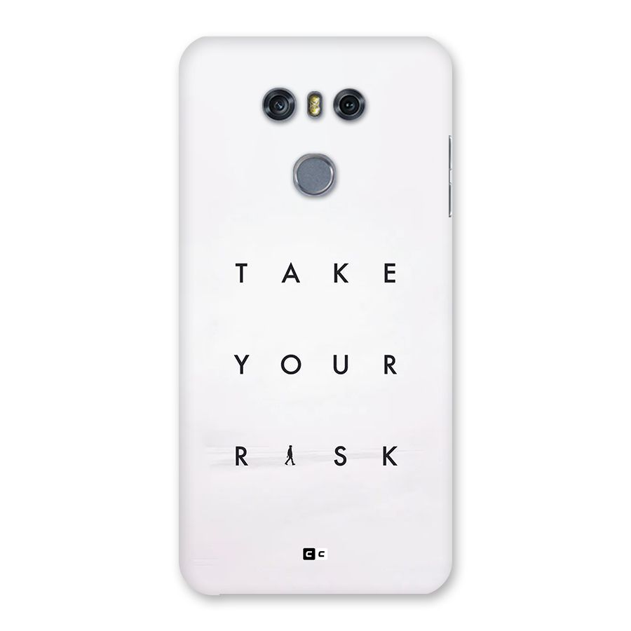 Take Your Risk Back Case for LG G6