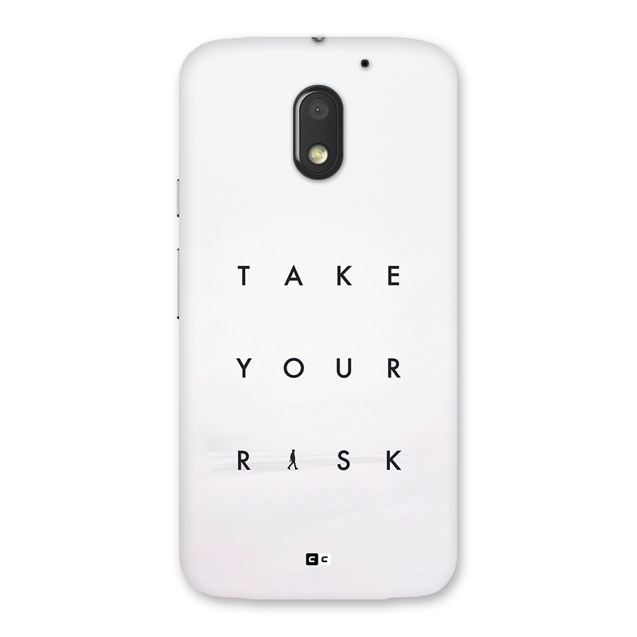 Take Your Risk Back Case for Moto E3 Power