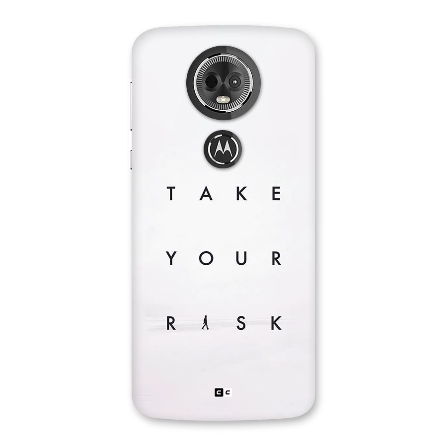 Take Your Risk Back Case for Moto E5 Plus