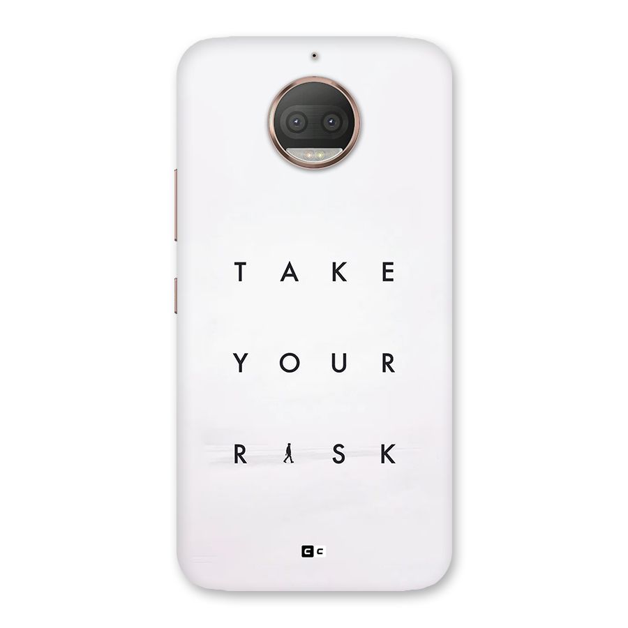Take Your Risk Back Case for Moto G5s Plus