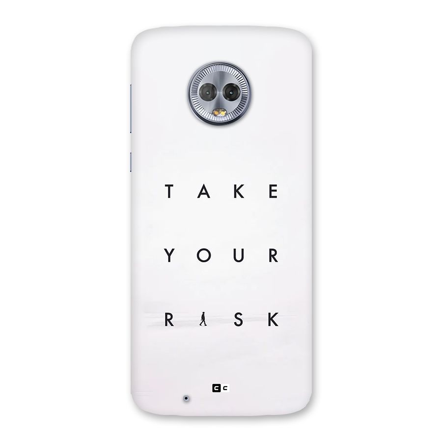 Take Your Risk Back Case for Moto G6