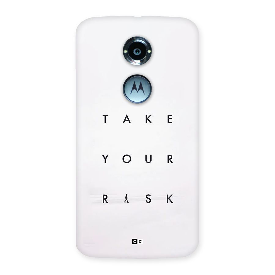 Take Your Risk Back Case for Moto X2