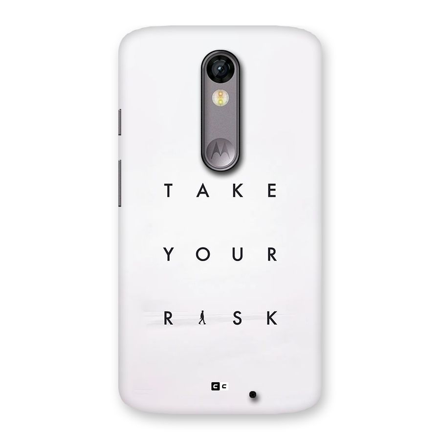 Take Your Risk Back Case for Moto X Force