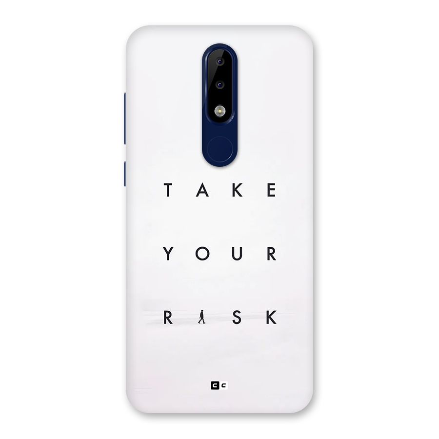 Take Your Risk Back Case for Nokia 5.1 Plus