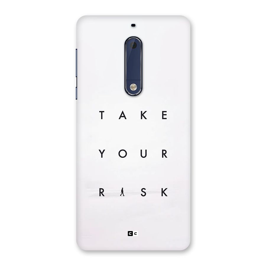 Take Your Risk Back Case for Nokia 5