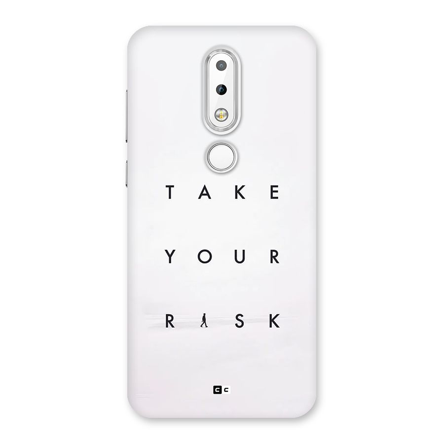 Take Your Risk Back Case for Nokia 6.1 Plus