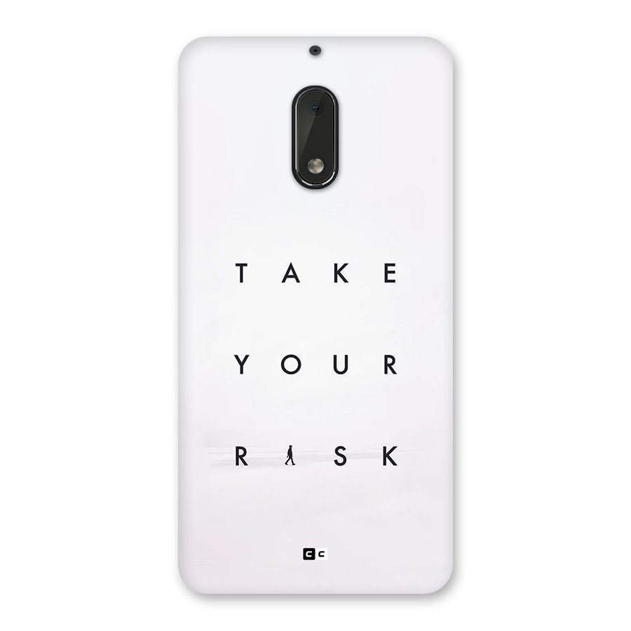 Take Your Risk Back Case for Nokia 6