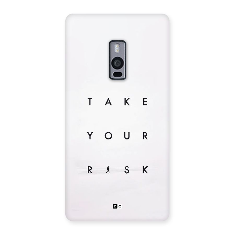 Take Your Risk Back Case for OnePlus 2