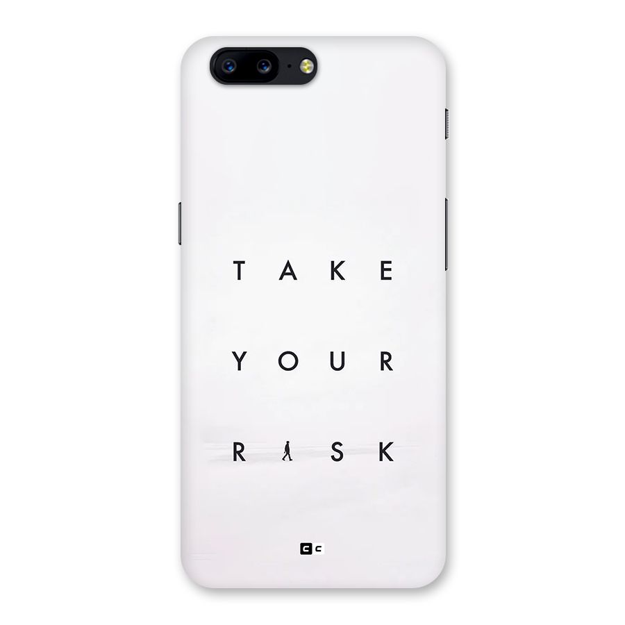 Take Your Risk Back Case for OnePlus 5