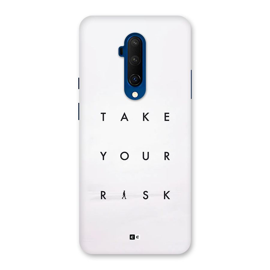 Take Your Risk Back Case for OnePlus 7T Pro