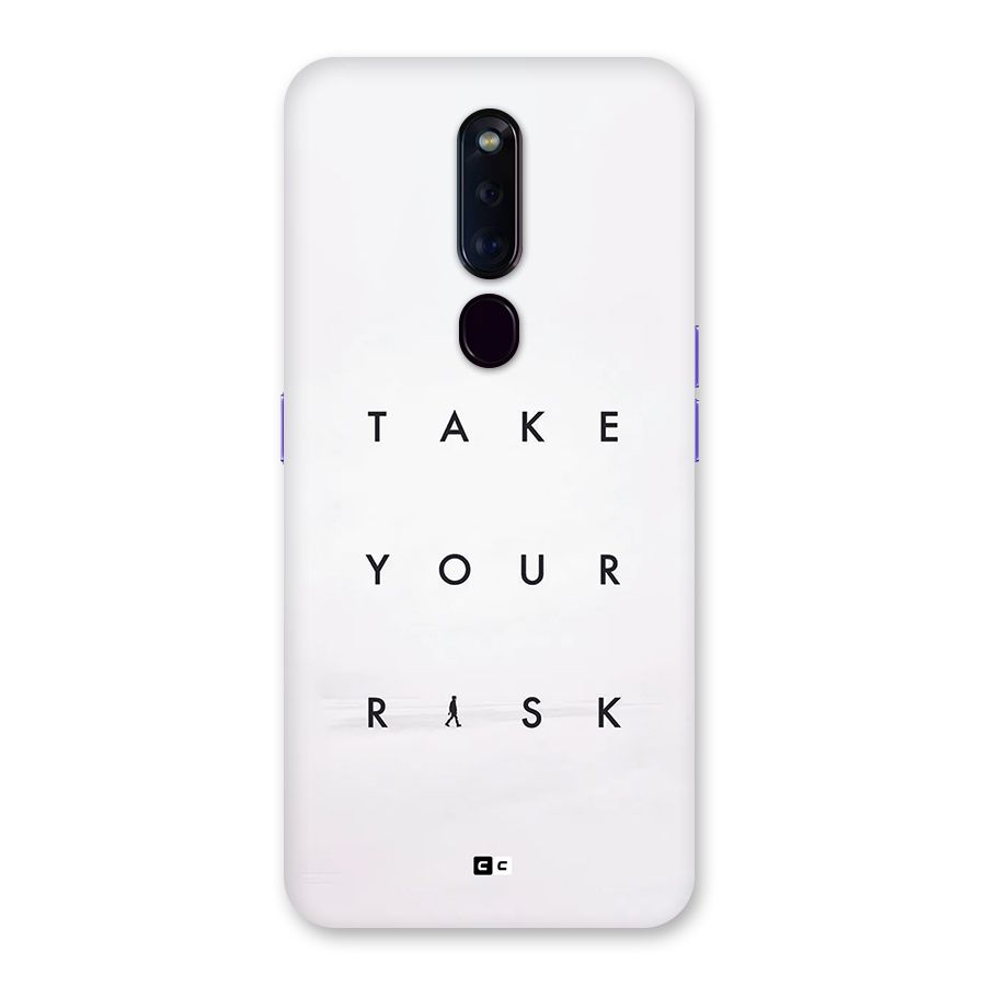 Take Your Risk Back Case for Oppo F11 Pro