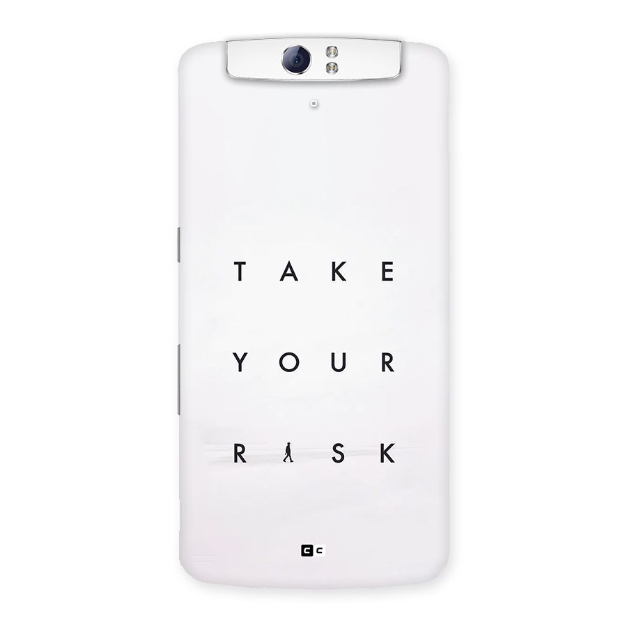 Take Your Risk Back Case for Oppo N1