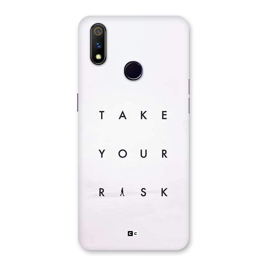 Take Your Risk Back Case for Realme 3 Pro