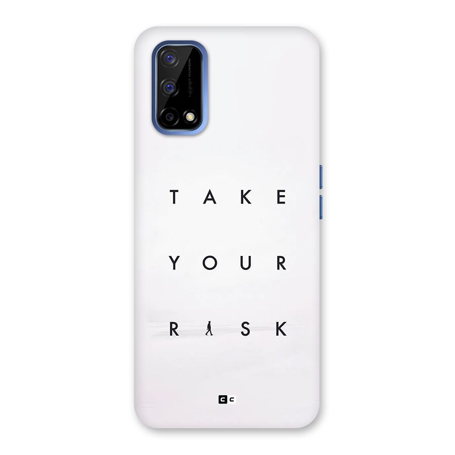 Take Your Risk Back Case for Realme Narzo 30 Pro