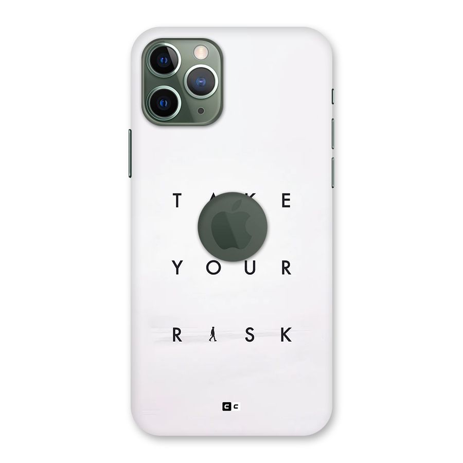 Take Your Risk Back Case for iPhone 11 Pro Logo Cut