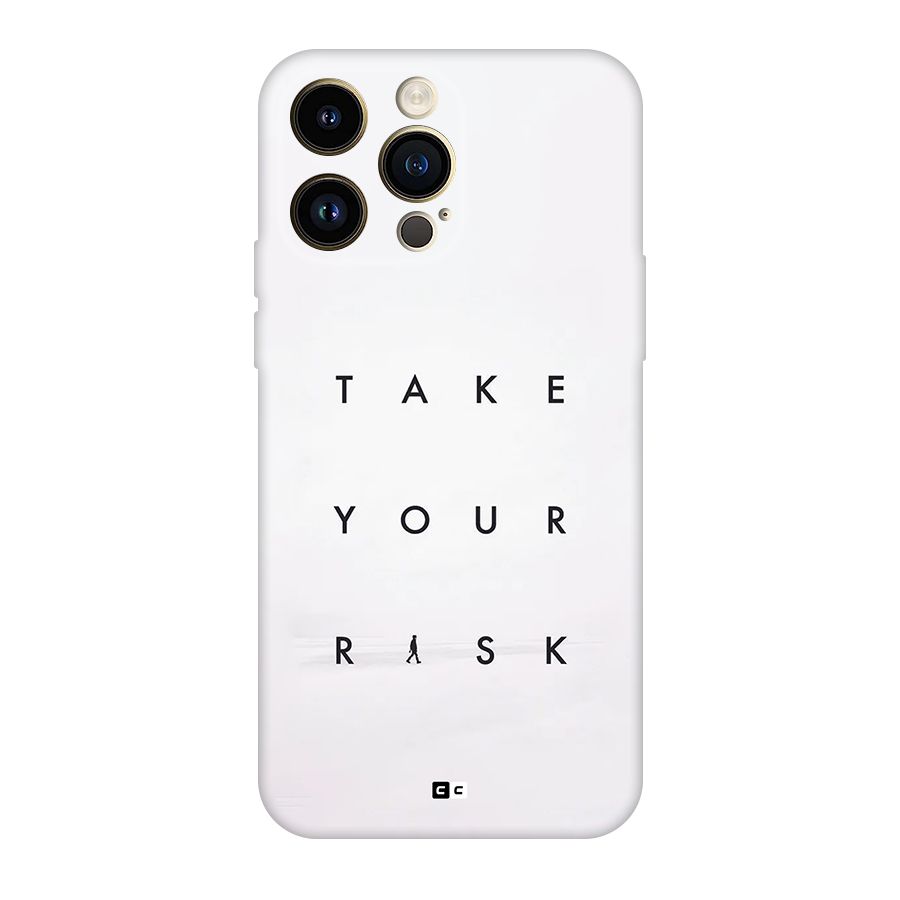 Take Your Risk Back Case for iPhone 14 Pro Max