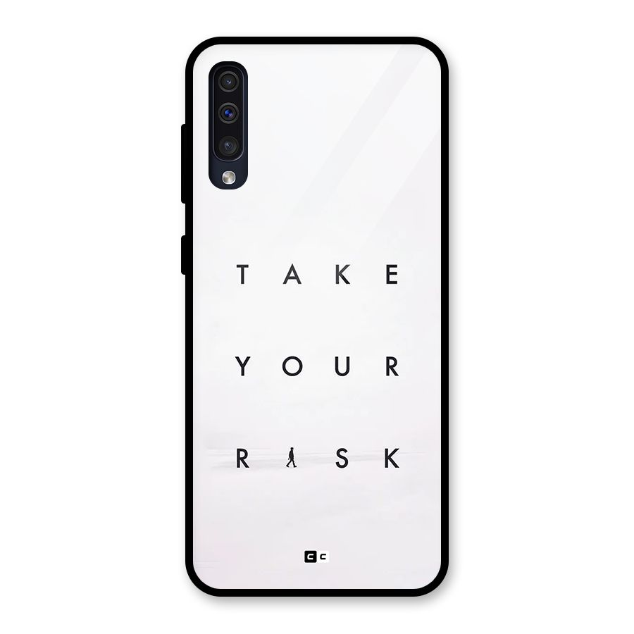 Take Your Risk Glass Back Case for Galaxy A30s