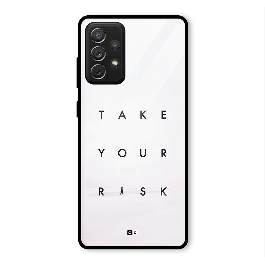 Take Your Risk Glass Back Case for Galaxy A72