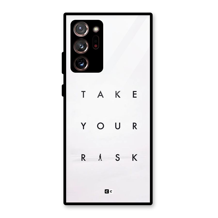 Take Your Risk Glass Back Case for Galaxy Note 20 Ultra