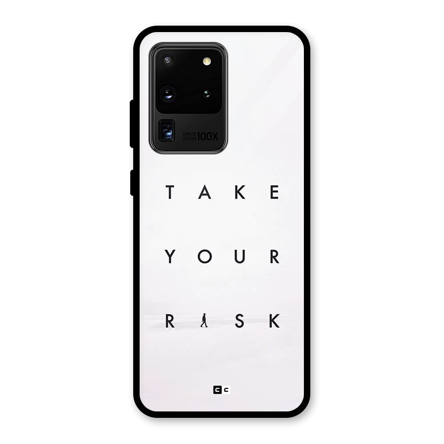 Take Your Risk Glass Back Case for Galaxy S20 Ultra