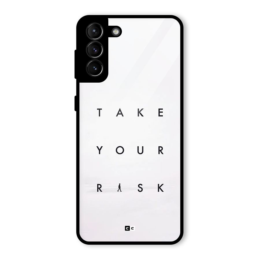 Take Your Risk Glass Back Case for Galaxy S21 Plus