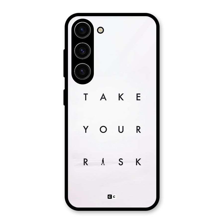 Take Your Risk Glass Back Case for Galaxy S23