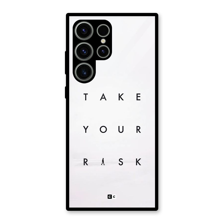 Take Your Risk Glass Back Case for Galaxy S23 Ultra