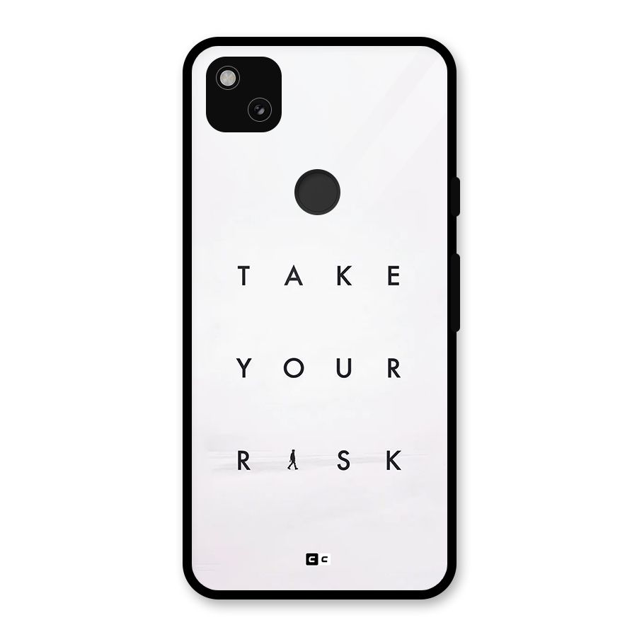 Take Your Risk Glass Back Case for Google Pixel 4a