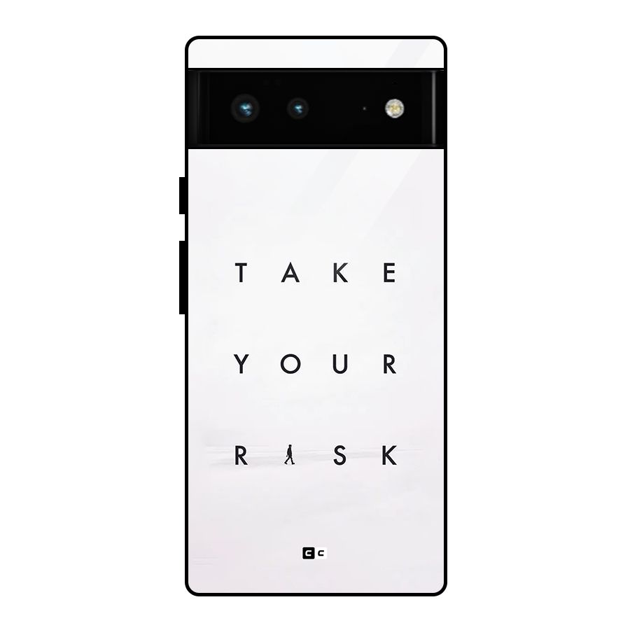 Take Your Risk Glass Back Case for Google Pixel 6