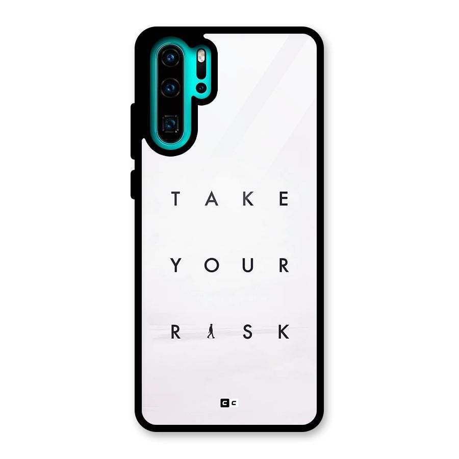 Take Your Risk Glass Back Case for Huawei P30 Pro