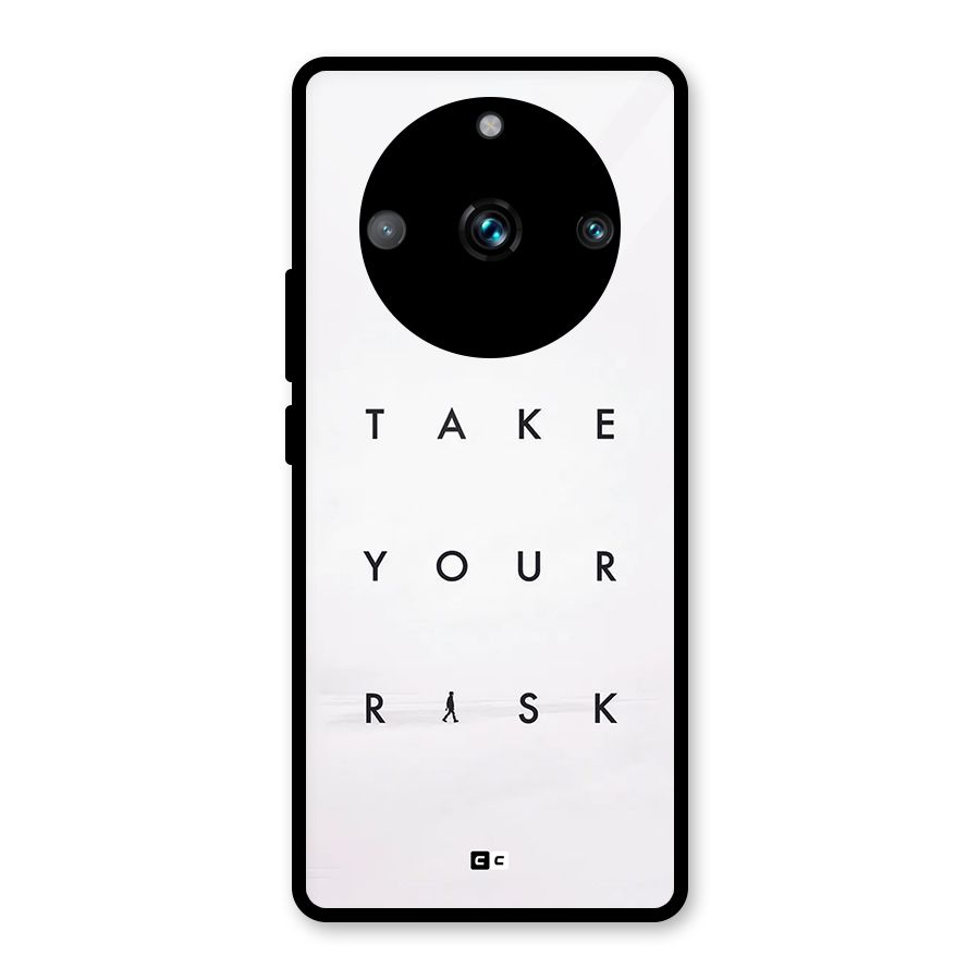 Take Your Risk Glass Back Case for Realme 11 Pro Plus