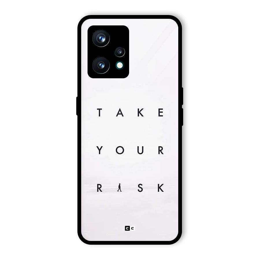 Take Your Risk Glass Back Case for Realme Narzo 50 Pro