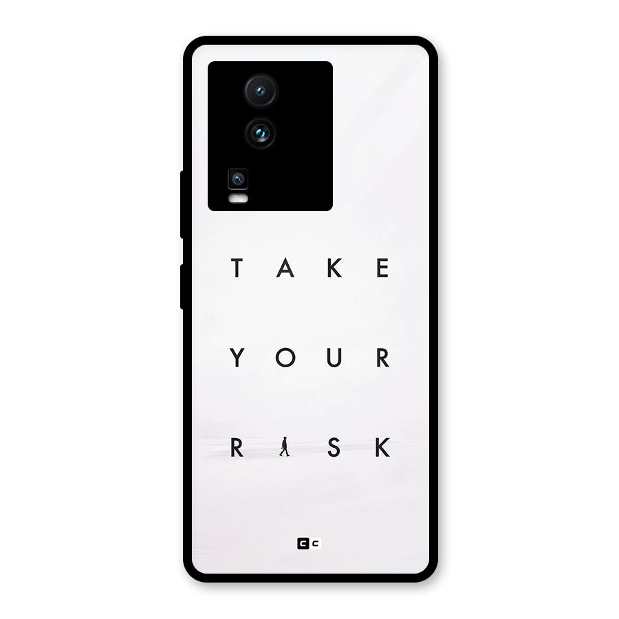 Take Your Risk Glass Back Case for Vivo iQOO Neo 7