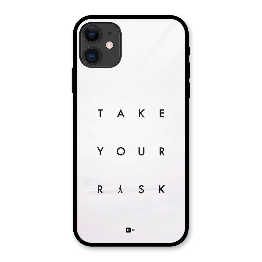Take Your Risk Glass Back Case for iPhone 11
