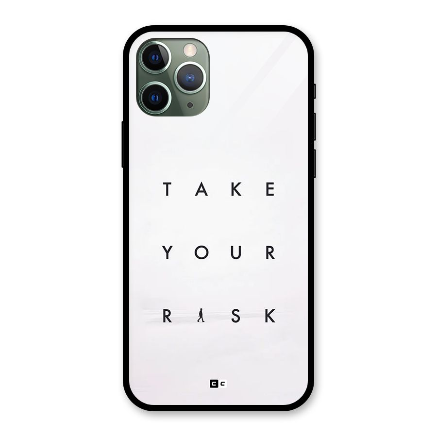 Take Your Risk Glass Back Case for iPhone 11 Pro