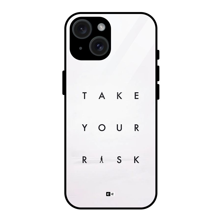 Take Your Risk Glass Back Case for iPhone 15