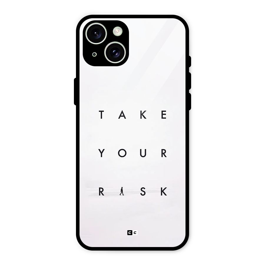 Take Your Risk Glass Back Case for iPhone 15 Plus