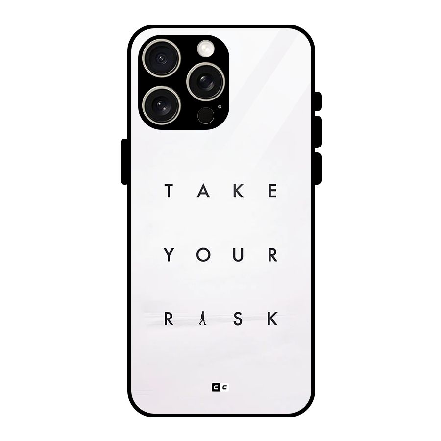 Take Your Risk Glass Back Case for iPhone 15 Pro Max