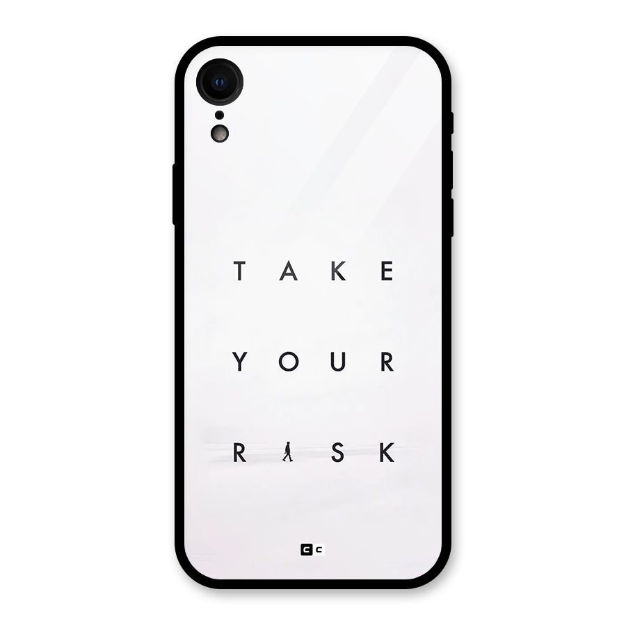 Take Your Risk Glass Back Case for iPhone XR