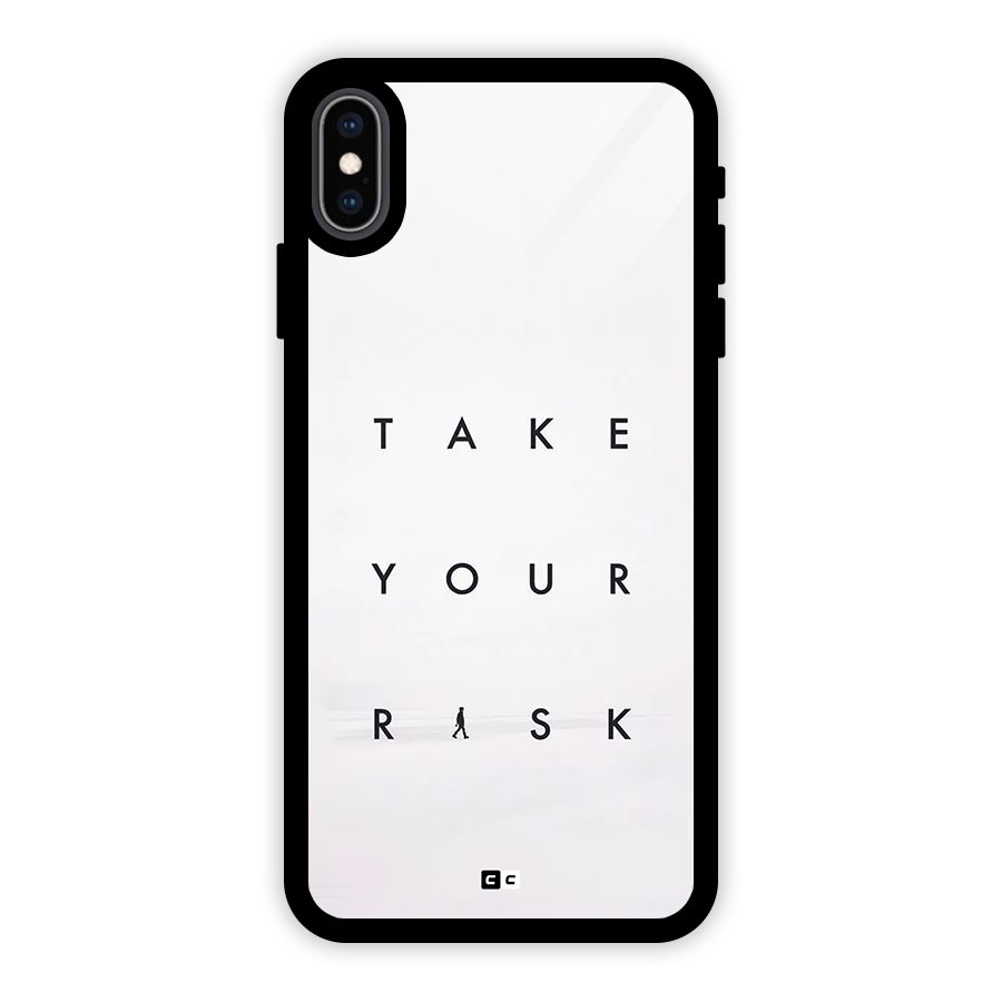 Take Your Risk Glass Back Case for iPhone XS Max