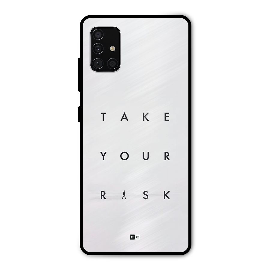 Take Your Risk Metal Back Case for Galaxy A51