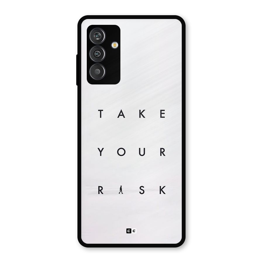 Take Your Risk Metal Back Case for Galaxy F13