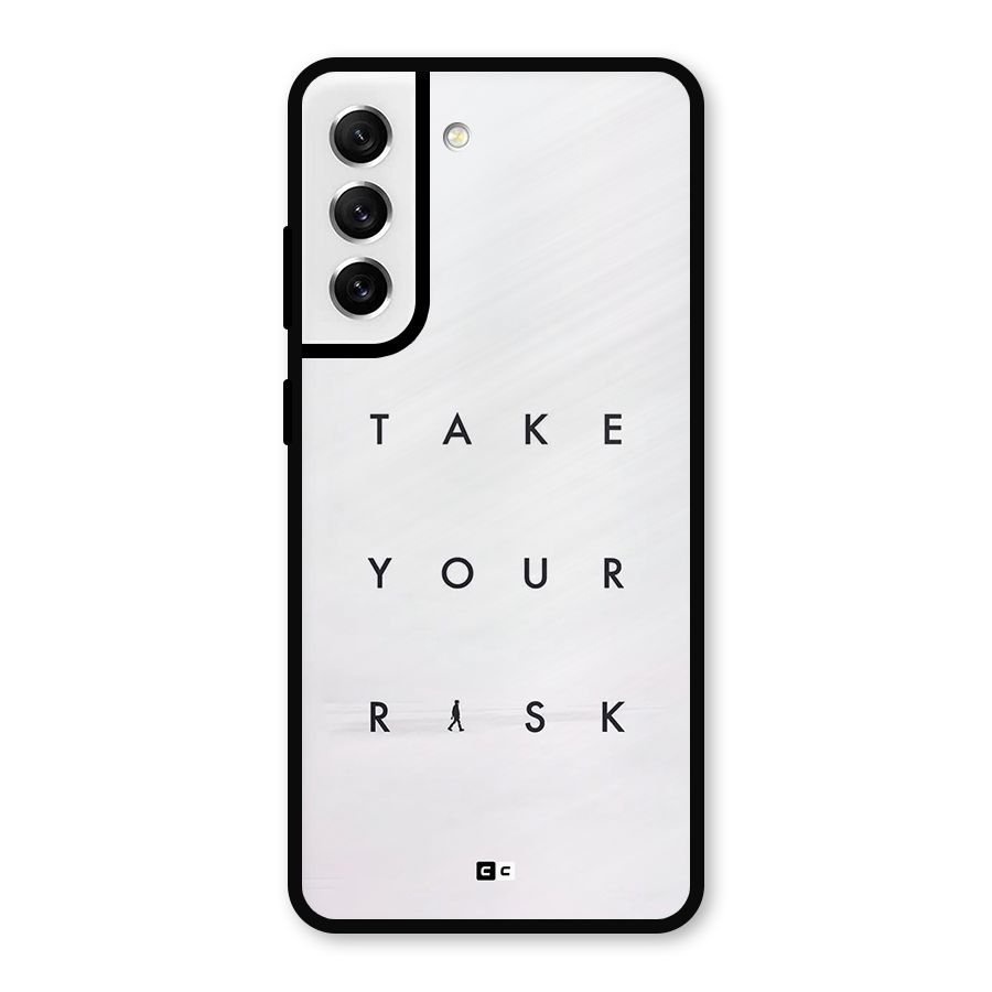 Take Your Risk Metal Back Case for Galaxy S21 FE 5G