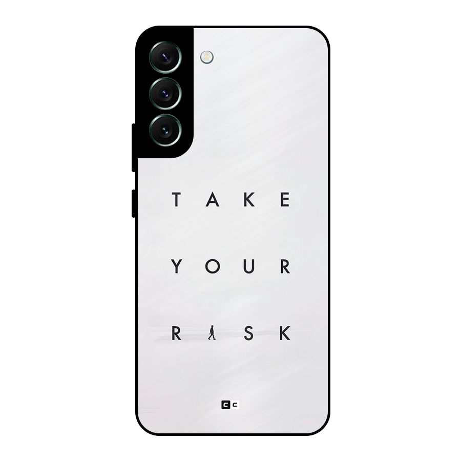 Take Your Risk Metal Back Case for Galaxy S22 Plus 5G