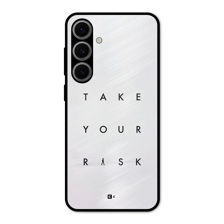 Take Your Risk Metal Back Case for Galaxy S24 FE