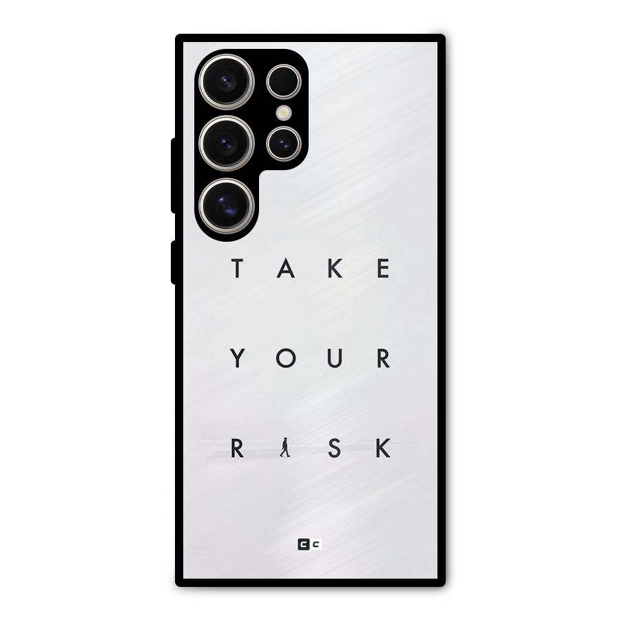 Take Your Risk Metal Back Case for Galaxy S24 Ultra