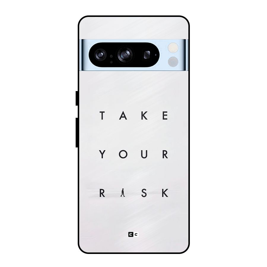 Take Your Risk Metal Back Case for Google Pixel 8 Pro