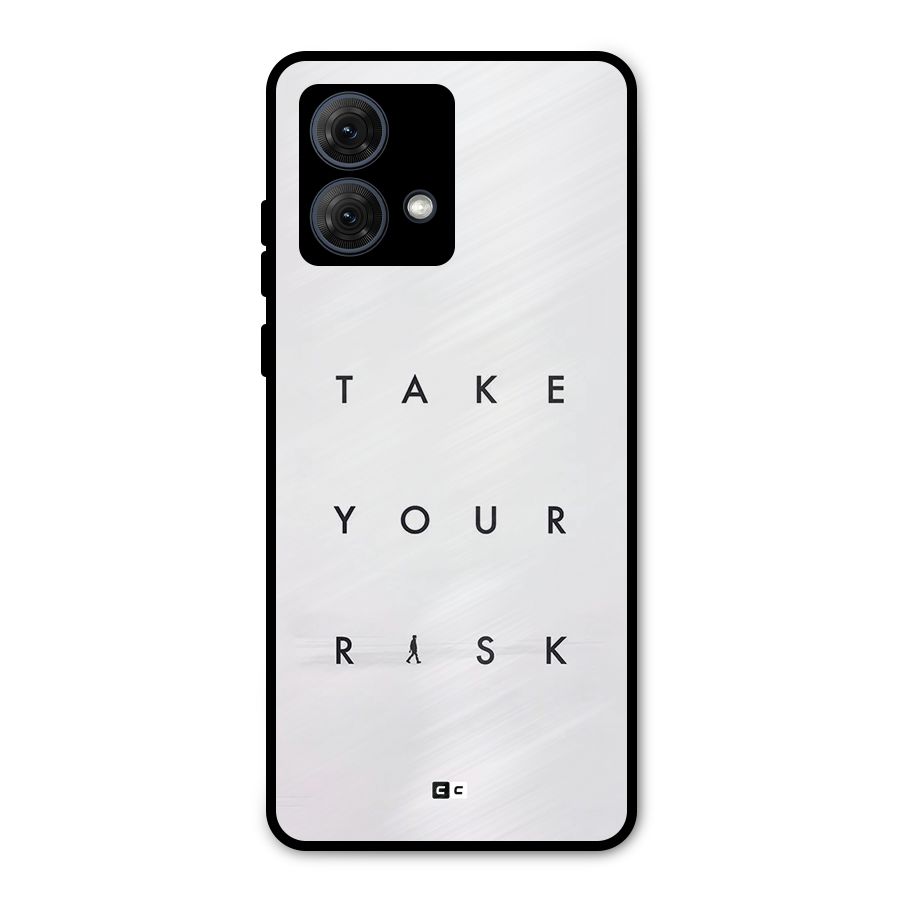 Take Your Risk Metal Back Case for Moto G84